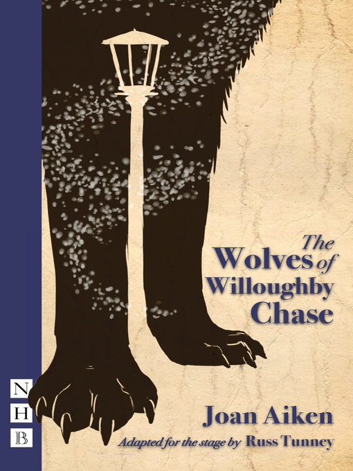 Title details for The Wolves of Willougbhy Chase (stage version) by Russ Tunney - Available